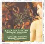 Cover for album: Luca Marenzio / Concerto Italiano, Rinaldo Alessandrini – Madrigali A Quatro Voci (Libro Primo 1585)