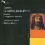 Cover for album: Lassus, Marini, The Consort Of Musicke, Anthony Rooley – Le Lagrime Di San Pietro / Le Lagrime D'Erminia(CD, Compilation, Reissue, Remastered)