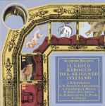 Cover for album: Accademia Bizantina, J.H. Kapsberger, G.M. Trabaci, G. Frescobaldi, A. Falconiero, T. Merula, B. Marini, D. Castello, G. M. Bounamente, G. Picchi, B. Storace – Il Gioco Barocco Del Seicento Italiano