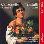 Cover for album: B.Marini, P.Torri, Tania D'Althann, Gian Paolo Fagotto, Accademia Claudio Monteverdi, Hans Ludwig Hirsch – Canzonette - Trastulli(CD, )