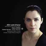 Cover for album: L'Estro D'Orfeo, Leonor De Lera, Monteverdi | Marini | Strozzi | Uccellini | Cavalli | Merula | Rognoni – Altri Canti D'Amor(CD, Album)