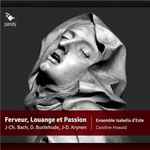 Cover for album: J. Ch. Bach, D. Buxtehude, J.D. Krynen, Ensemble Isabella d'Este, Caroline Howald – Ferveur, Louange Et Passion(CD, )