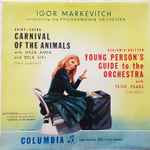 Cover for album: Igor Markevitch Conducting The Philharmonia Orchestra, Saint-Saëns With Geza Anda And Bela Siki / Benjamin Britten With Peter Pears – Carnival Of The Animals / Young Person's Guide To The Orchestra