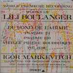 Cover for album: Lili Boulanger - Igor Markevitch, Orchestre Lamoureux, Chorale Elisabeth Brasseur – Du Fond De L'Abîme · Psaume 24 · Psaume 129 · Vieille Prière Bouddhique · Pie Jesu