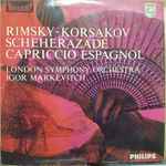 Cover for album: Rimsky-Korsakov, London Symphony Orchestra, Igor Markevitch – Scheherazade / Capriccio Espagnol