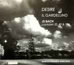 Cover for album: JS Bach, JC Bach, Il Gardellino, Marcel Ponseele – Desire(CD, Compilation)