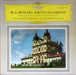 Cover for album: W. A. Mozart – Krönungmesse = Coronation Mass = Messe De Couronnement · Exsultate, Jubilate · Et Incarnatus Est