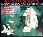Cover for album: Igor Markevitch, Orchestre National De L'Opéra De Monte-Carlo – Musiciens Francais Des Ballets Russes De Serge De Diaghilev(2×CD, Stereo)