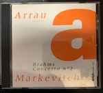 Cover for album: Claudio Arrau, Igor Markevitch / Brahms – Concerto No. 2(CD, Album)