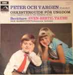 Cover for album: Sven-Bertil Taube, Igor Markevitch & Philharmonia Orchestra – Peter Och Vargen / Orkesterguide För Ungdom(LP, Album)