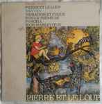 Cover for album: Philharmonia Orchestra, Igor Markevitch – Pierre Et Le Loup / Variations Et Fugue Sur Un Thème de Purcell(LP, Mono)