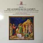 Cover for album: J.C.F. Bach, Ensemble Vocal de Valence, Orchestre Jean-Francois Paillard – Die Auferwecken Lazarus / La Résurrection de Lazare / The Resurrecton of Lazare