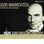 Cover for album: Igor Markevitch, NDR Sinfonieorchester – Französische Orchesterwerke(CD, Compilation, Remastered, Stereo, Mono)