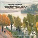 Cover for album: Henri Marteau, Jean-Michel Charlier, Isasi Quartet – Complete Works For String Quartet II(CD, Album)