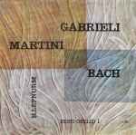 Cover for album: Gabrieli / Martini / Bach - H. Lepnurm – Eesti Orelid 1
