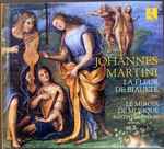 Cover for album: Johannes Martini, Le Miroir De Musique, Baptiste Romain – La fleur de biaulté(CD, )