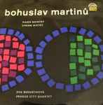 Cover for album: Bohuslav Martinů - Prague City Quartet, Eva Bernáthová – Piano Quintet / String Sextet