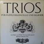 Cover for album: Carl Maria von Weber, Bohuslav Martinů – Trios Für Flöte, Violoncello Und Klavier(LP, Mono)
