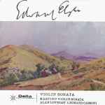 Cover for album: Edward Elgar, Martinu, Alan Loveday, Leonard Cassini – Violin Sonata / Violin Sonata(LP, Mono)