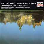 Cover for album: Johann Christoph Friedrich Bach, Kölner Kammerorchester, Helmut Müller-Brühl – 7 Sinfonien(2×CD, Album)
