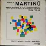 Cover for album: Komorní Díla / Chamber Music 1924 / 1929 (Sextet / Nonet / Sonata / Impromtu)