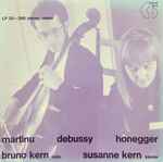 Cover for album: Martinu, Debussy, Honegger, Bruno Kern, Susanne Kern (2) – Martinu Debussy Honegger(LP)
