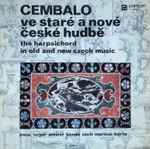 Cover for album: Paus, Seger, Amand, Benda, Zach, Martinů, Bárta – Cembalo Ve Staré A Nové České Hudbě / The Harpsichord In Old And New Czech Music