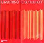 Cover for album: B. Martinů / E. Schulhoff – Koncert Pro Flétnu, Housle A Orchestr / Dvojkoncert Pro Flétnu, Klavir A Orchestr