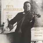 Cover for album: Petr Messiereur – Bach / Sluka / Paganini / Martinů – Housle = Violin