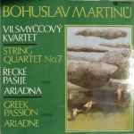Cover for album: String Quartet No.7, Greek Passion, Ariadne(LP)