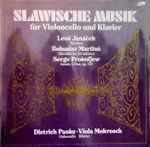 Cover for album: Leoš Janáček  /  Bohuslav Martinů  /  Sergei Prokofiev - Dietrich Panke • Viola Mokrosch – Slawische Musik Für Violoncello Und Klavier (Märchen / Slowakische Variationen / Sonate C-Dur, Op. 119)