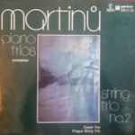 Cover for album: Bohuslav Martinů, Czech Trio, Prague String Trio – Trios(2×LP, Album)