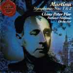 Cover for album: Martinů - Claus Peter Flor, Berliner Sinfonie-Orchester – Symphonies Nos. 1 & 2