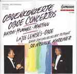 Cover for album: Haydn • Hummel • Bohuslav Martinů — Lajos Lencsés - Oboe;  Radio-Sinfonieorchester Stuttgart, Sir Neville Marriner – Oboenkonzerte / Oboe Concertos