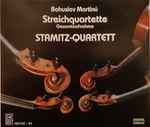 Cover for album: Bohuslav Martinů - Stamitz-Quartett – Streichquartette - Gesamtaufnahme(3×CD, )