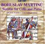 Cover for album: Bohuslav Martinů, Michal Kaňka, Jaromír Klepáč – Sonatas For Cello And Piano(CD, Album)