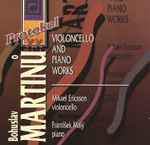 Cover for album: Bohuslav Martinů, Mikael Ericsson, František Malý – Violincello and Piano Works(CD, Album)