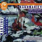Cover for album: Rakhmadiev / Martinu – Aiman Musakhodzhaeva, Mikhail Tolpygo – Martinu: Rhapsody Concerto; Rakhmadiev: Violin Concerto, Symphonic Poems(CD, )