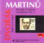 Cover for album: Martinů, Dvorak, Czech Philharmonic Orchestra, Karel Šejna – Double Concerto / Symphony No. 3 / Suite in A(CD, )