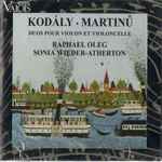 Cover for album: Zoltán Kodály, Bohuslav Martinů, Raphael Oleg, Sonia Wieder-Atherton – Duos Pour Violon Et Violoncelle(CD, Album)