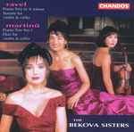 Cover for album: Ravel / Martinů - The Bekova Sisters – Piano Trio In A Minor; Sonata For Violin & Piano / Piano Trio  No. 1; Duo For Violin & Cello(CD, Album)