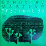 Cover for album: Bohuslav Martinů, The Czech Philharmonic Orchestra – Bohuslav Martinů Festival '96(2×CD, Album)