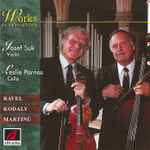 Cover for album: Josef Suk, Leslie Parnas, Ravel, Kodály, Martinů – Works For Violin And Cello(CD, )