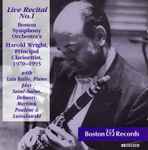 Cover for album: Harold Wright with Luis Batlle play Saint-Saëns, Debussy, Martinů, Poulenc, Lutoslawski – Live Recital No. 1: Boston Symphony Orchestra's Principal Clarinetist, 1970-1993(CD, Stereo)
