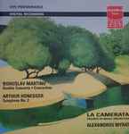 Cover for album: Bohuslav Martinu, Arthur Honegger - La Camerata, Alexandros Myrat – Bohuslav Martinu: Double Concerto • Concertino / Arthur Honegger: Symphony No. 2(CD, Album)