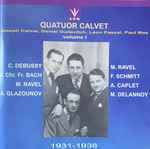 Cover for album: Quatuor Calvet - C. Debussy, J. Chr. Fr. Bach, M. Ravel, A. Glazounov, F. Schmitt, A. Caplet, M. Delannoy – Volume 1(2×CD, Compilation, Remastered, Mono)