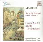 Cover for album: Bohuslav Martinů - Sebastian Benda, Christian Benda – Works For Cello And Piano, Volume 1: Sonatas Nos 1-3, Ariette, Sept Arabesques