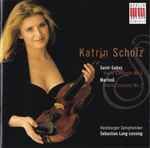 Cover for album: Katrin Scholz, Saint-Saëns, Martinů – Violinkonzerte(CD, Album)