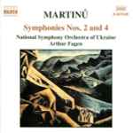 Cover for album: Martinů, National Symphony Orchestra Of Ukraine, Arthur Fagen – Symphonies Nos. 2 And 4