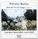 Cover for album: Bohuslav Martinů - Pavel Hůla, Michal Kaňka, Josef Klusoň – Duos And Trios For Strings (Complete Set)(CD, )